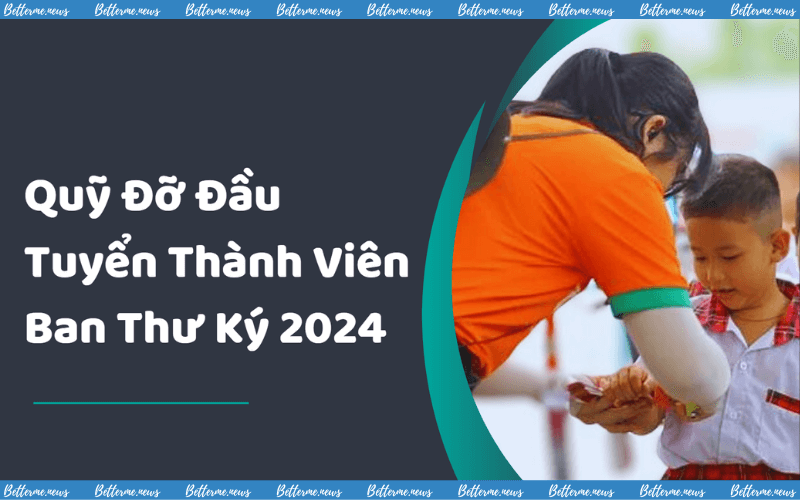 img of Dự Án Quỹ Đỡ Đầu 2024 Mở Đơn Tuyển Thành Viên Ban Thư Ký