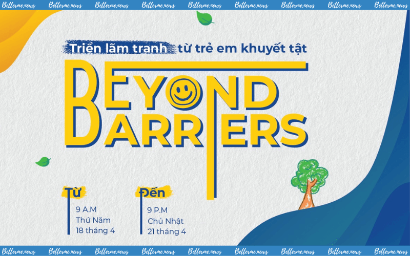 img of Triển Lãm Beyond Barriers:“Khiếm Khuyết Trên Cơ Thể Không Có Nghĩa Là Khuyết Đi Những Tài Năng” 2024
