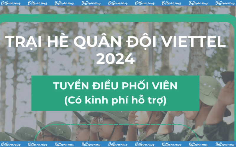 img of Tập Đoàn Công Nghệ – Viễn Thông Quân Đội Tuyển Điều Phối Viên Cho Trại Hè 2024