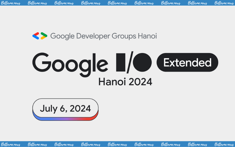 img of Google I/O Extended Hanoi 2024 Chính Thức Mở Đơn Đăng Ký Tham Gia