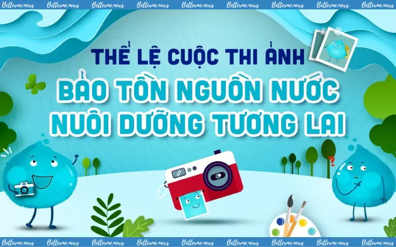 img of Cuộc Thi Ảnh – “Bảo Tồn Nguồn Nước, Nuôi Dưỡng Tương Lai” Chính Thức Khởi Động